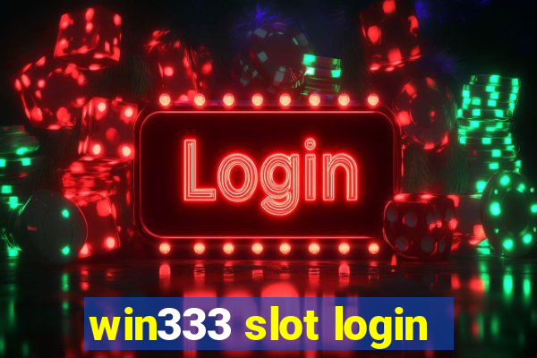 win333 slot login